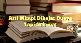 Arti Mimpi Dikejar Buaya Tapi Selamat